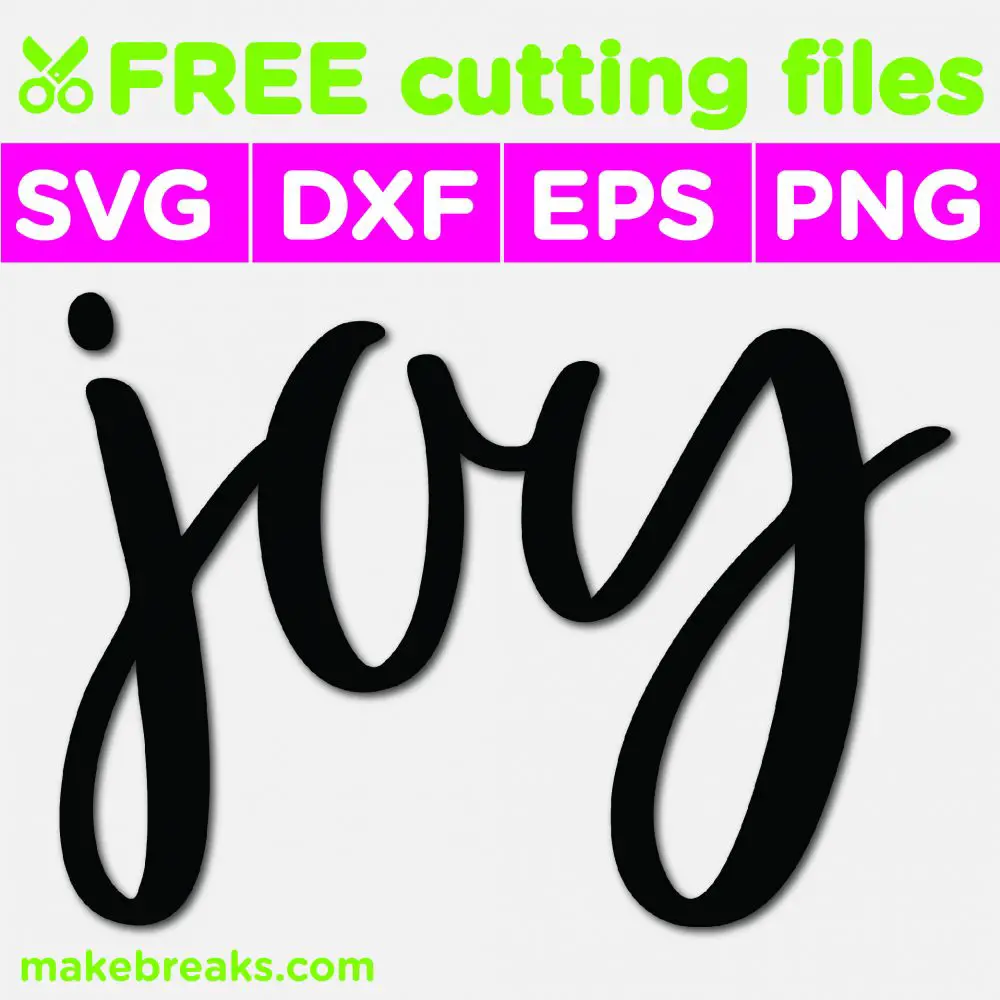 Free SVG Cutting File Joy Festive Script Make Breaks