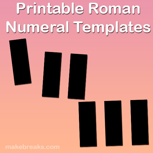 Bold Roman Numerals Templates For Teachers