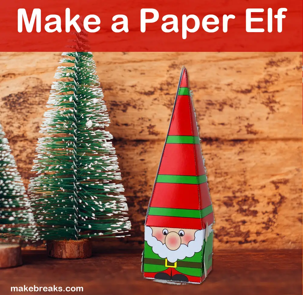 Tutorial: DIY Paper Elf Free Template - Make Breaks