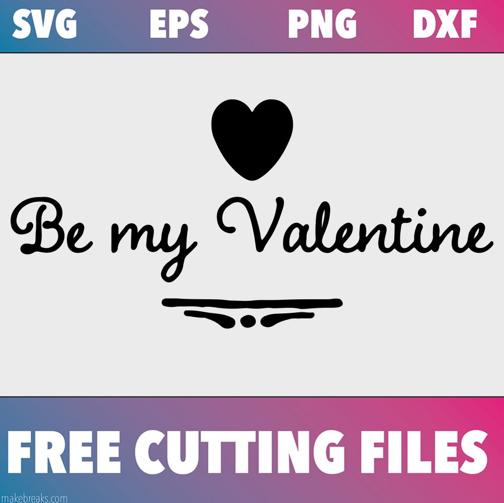 Be my valentine free svg file