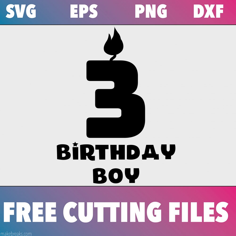 Free SVG Cutting File – Birthday Boy Candle 3