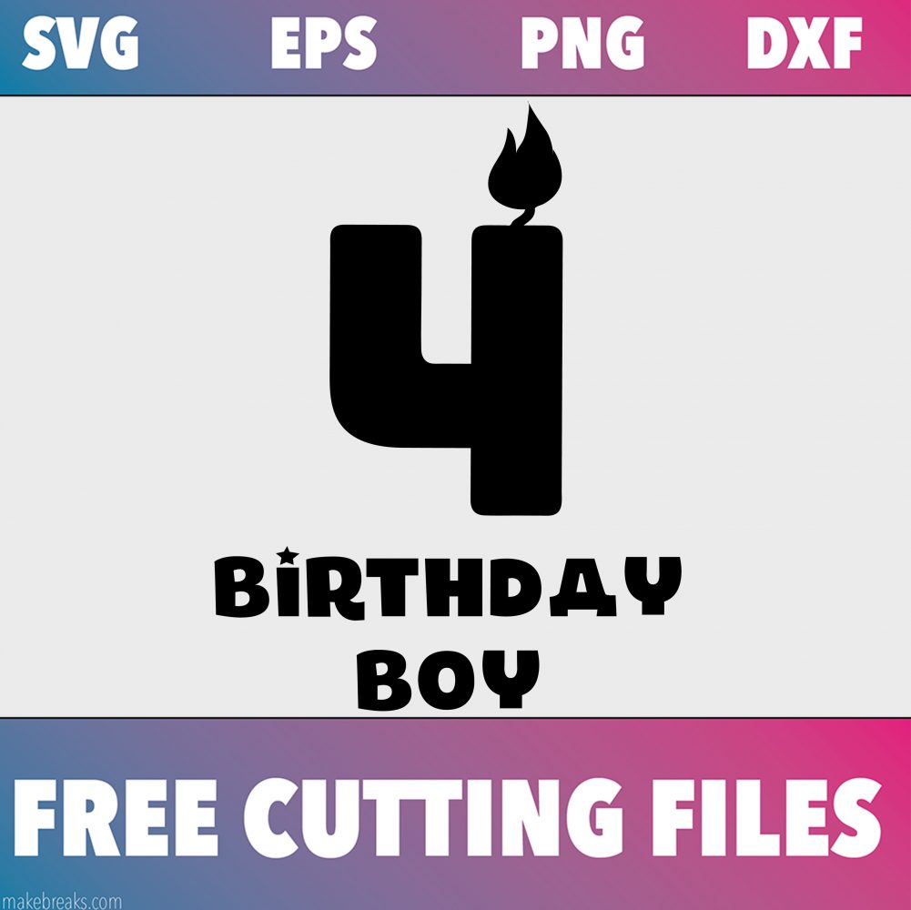 Free SVG Cutting File – Birthday Boy Candle 4