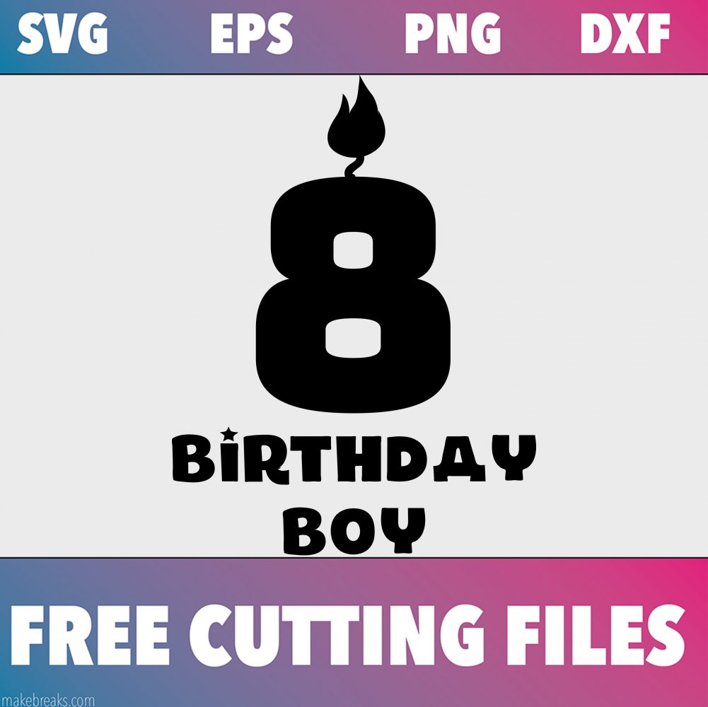 Free SVG Cutting File – Birthday Boy Candle 8