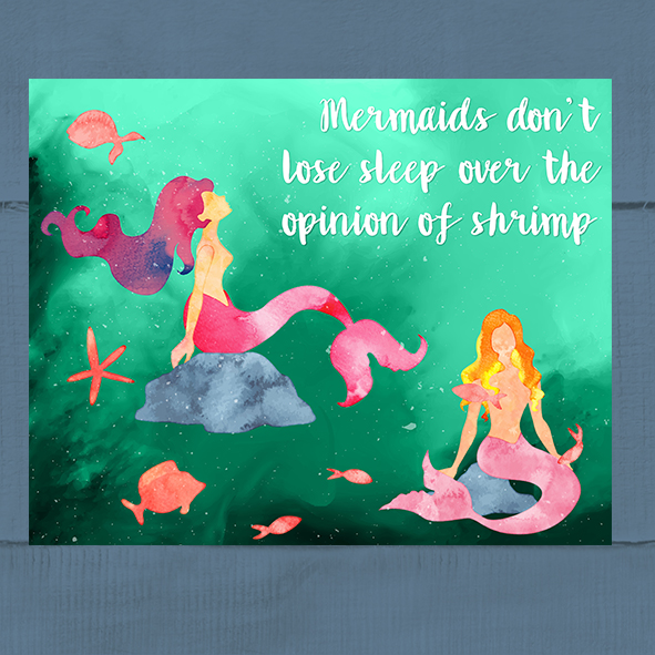 Free Printable ‘Mermaids Don’t Lose Sleep Over Little Shrimp’ Poster