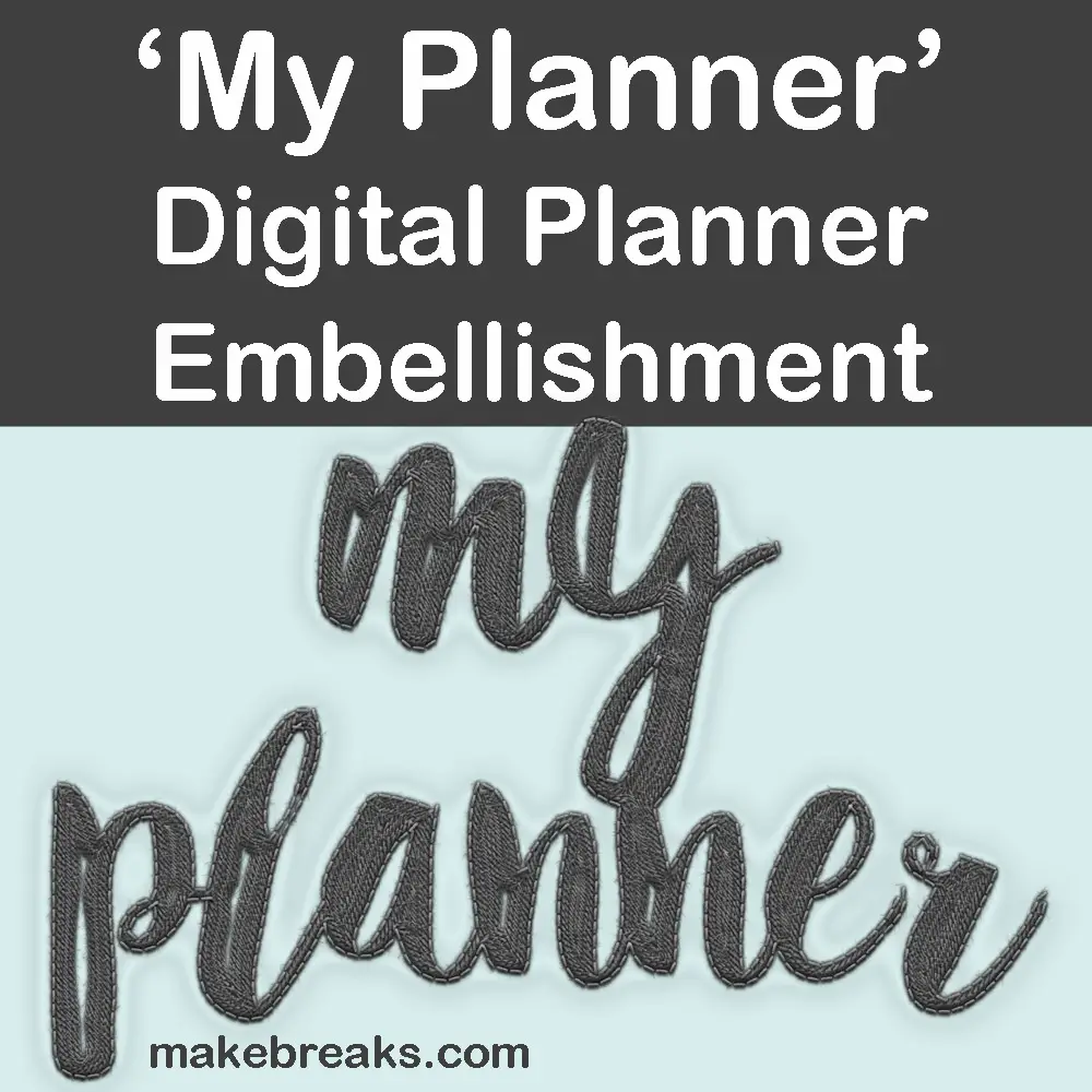 ‘My Planner’ Grey Embellishment for Digital Planners