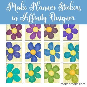 How to Make Planner Stickers in Affinity Designer for iPad - Make Breaks