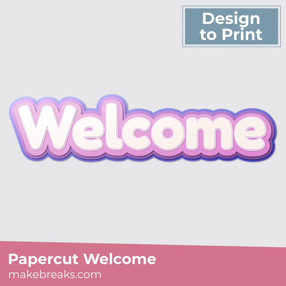 Free Printable Papercut Welcome Embellishment