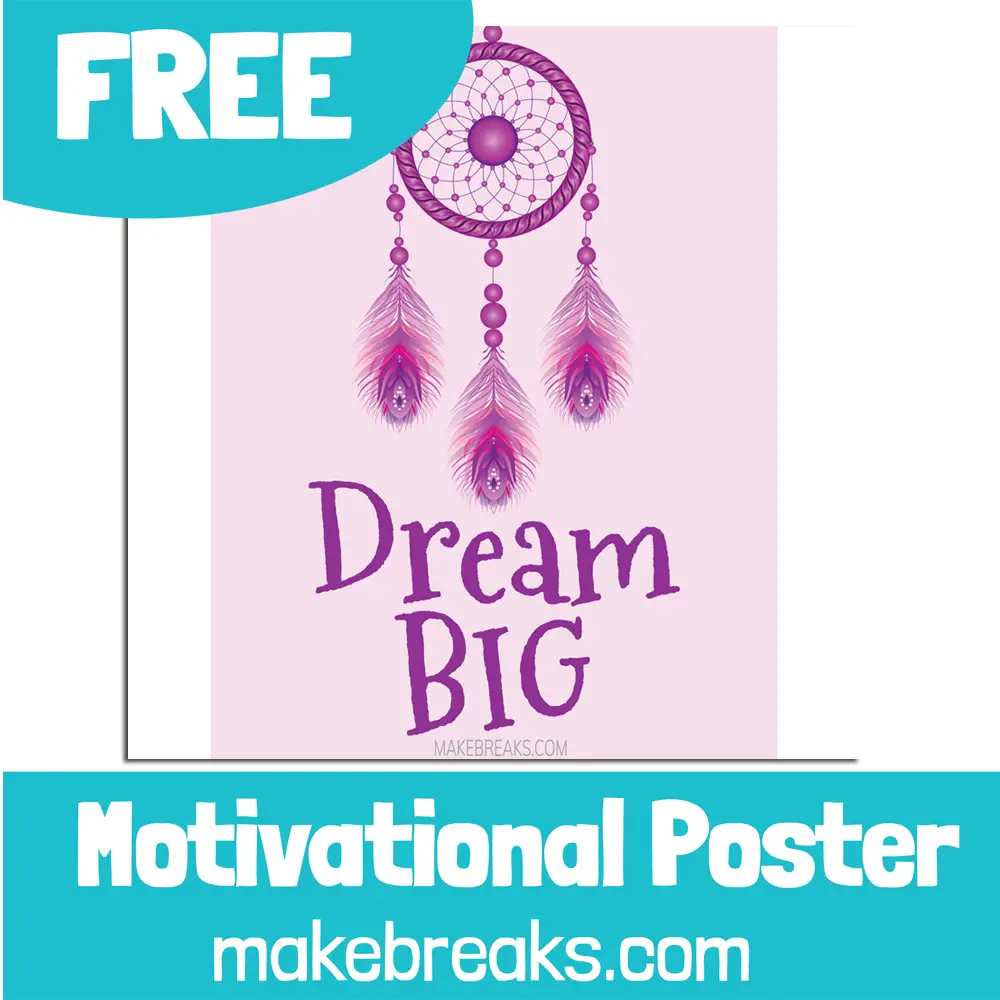 Free Printable Dream Catcher ‘Dream Big’ Motivational Poster