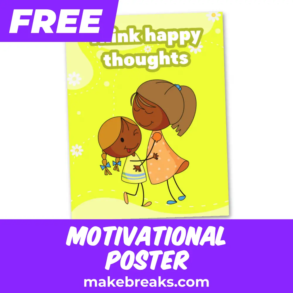 Free Printable “Think Happy Thoughts” Motivational Poster