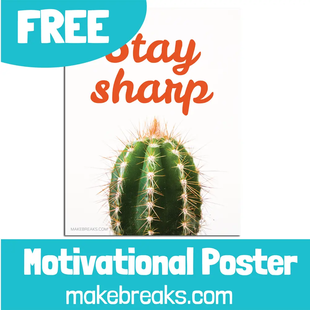 Free Printable Cactus ‘Stay Sharp’ Motivational Poster