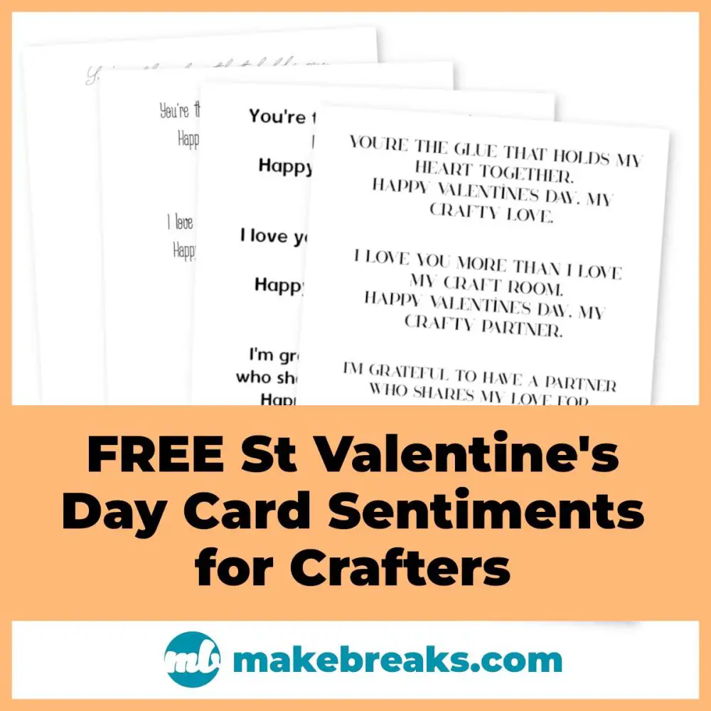 Valentine's Day Sentiments for Crafters - Make Breaks