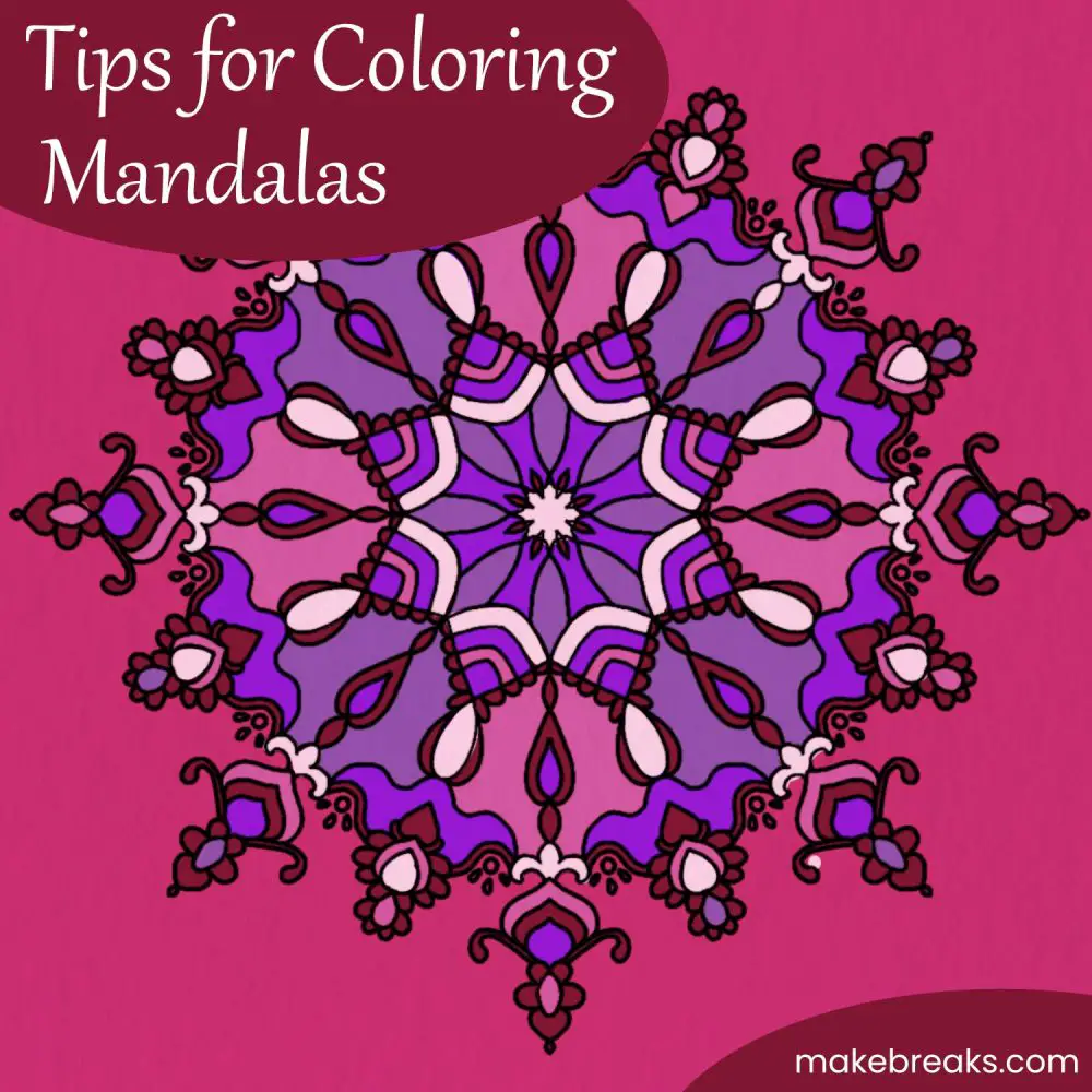 Tips for Coloring Mandalas - Make Breaks