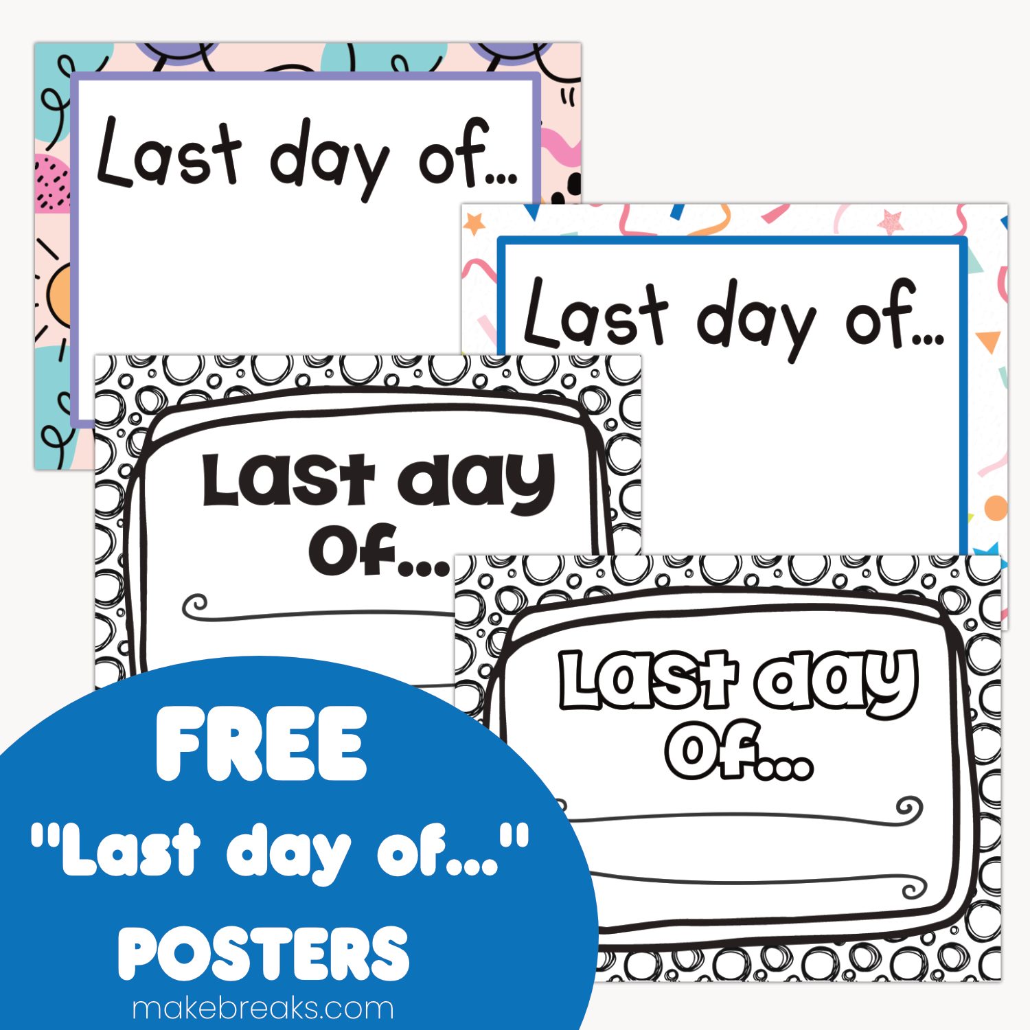 Free Printable Last Day Of Posters