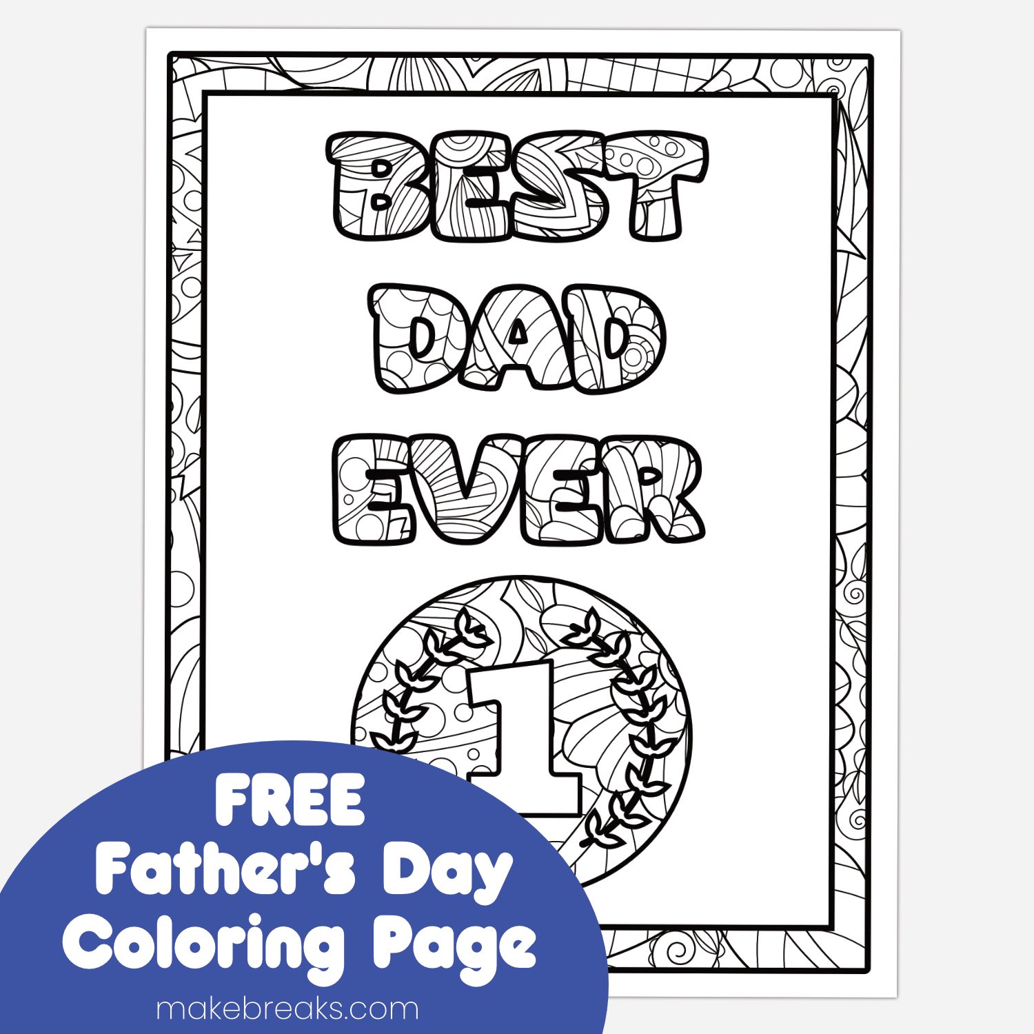 Free Printable Best Dad Ever Coloring Page Make Breaks