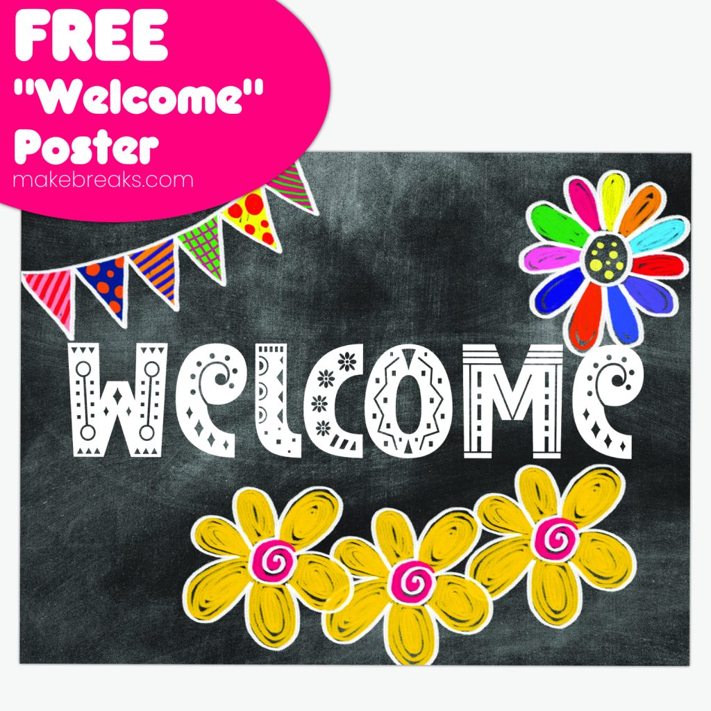 Welcome Chalkboard Style - Free Back To School Poster - Make Breaks