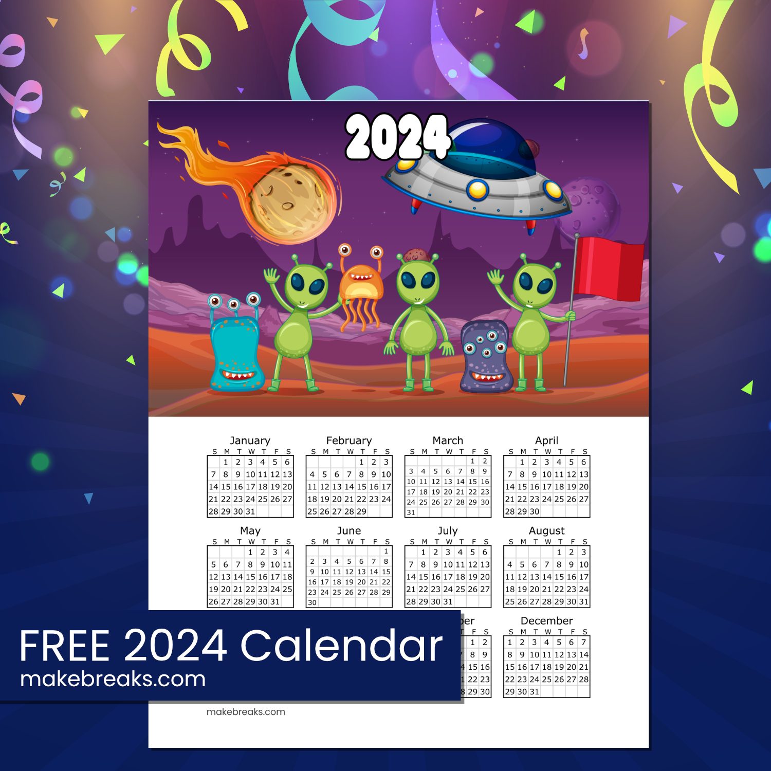 Free Printable Alien Calendar 2024 Make Breaks