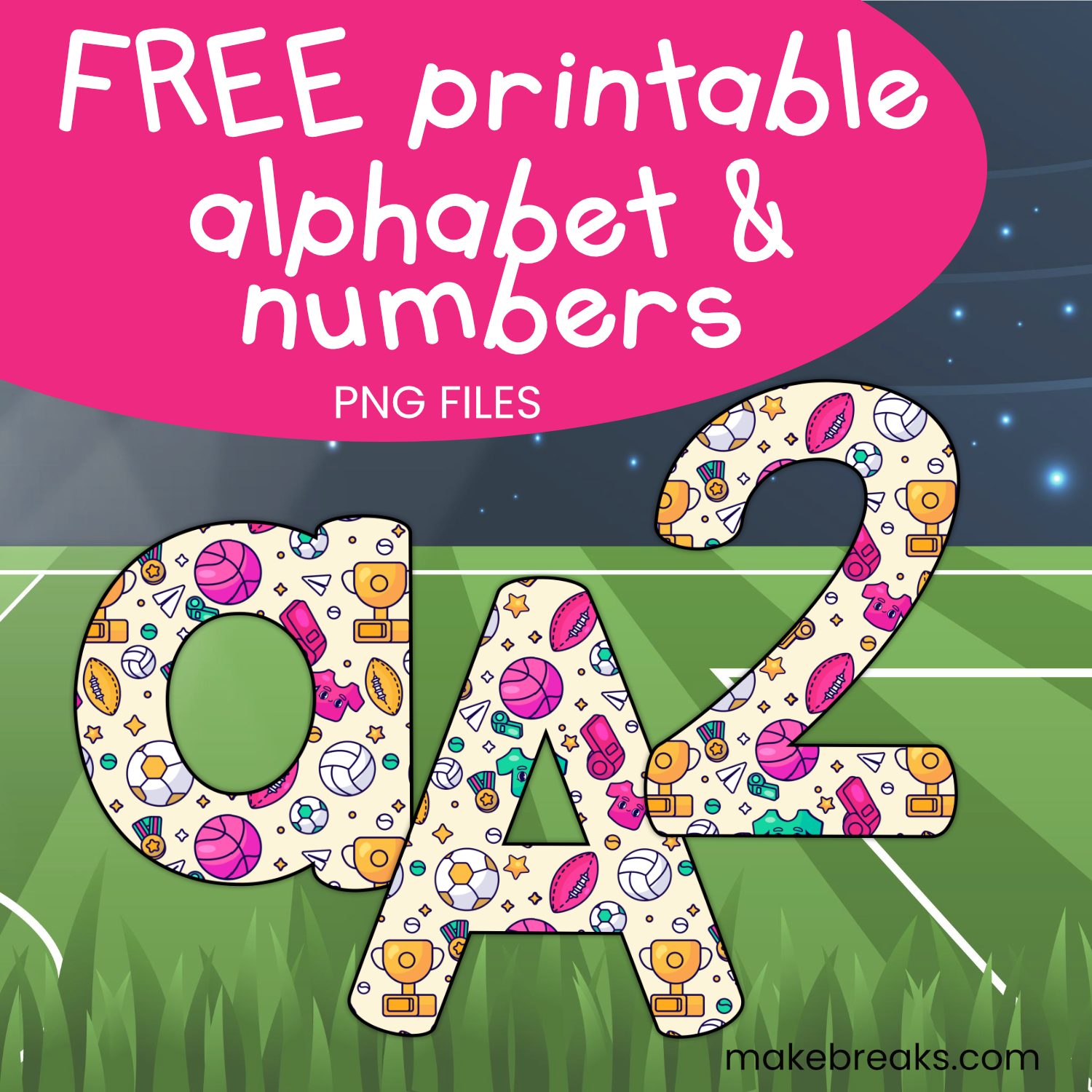 Free Printable Football and Sport Themed Letters and Numbers - Make Breaks