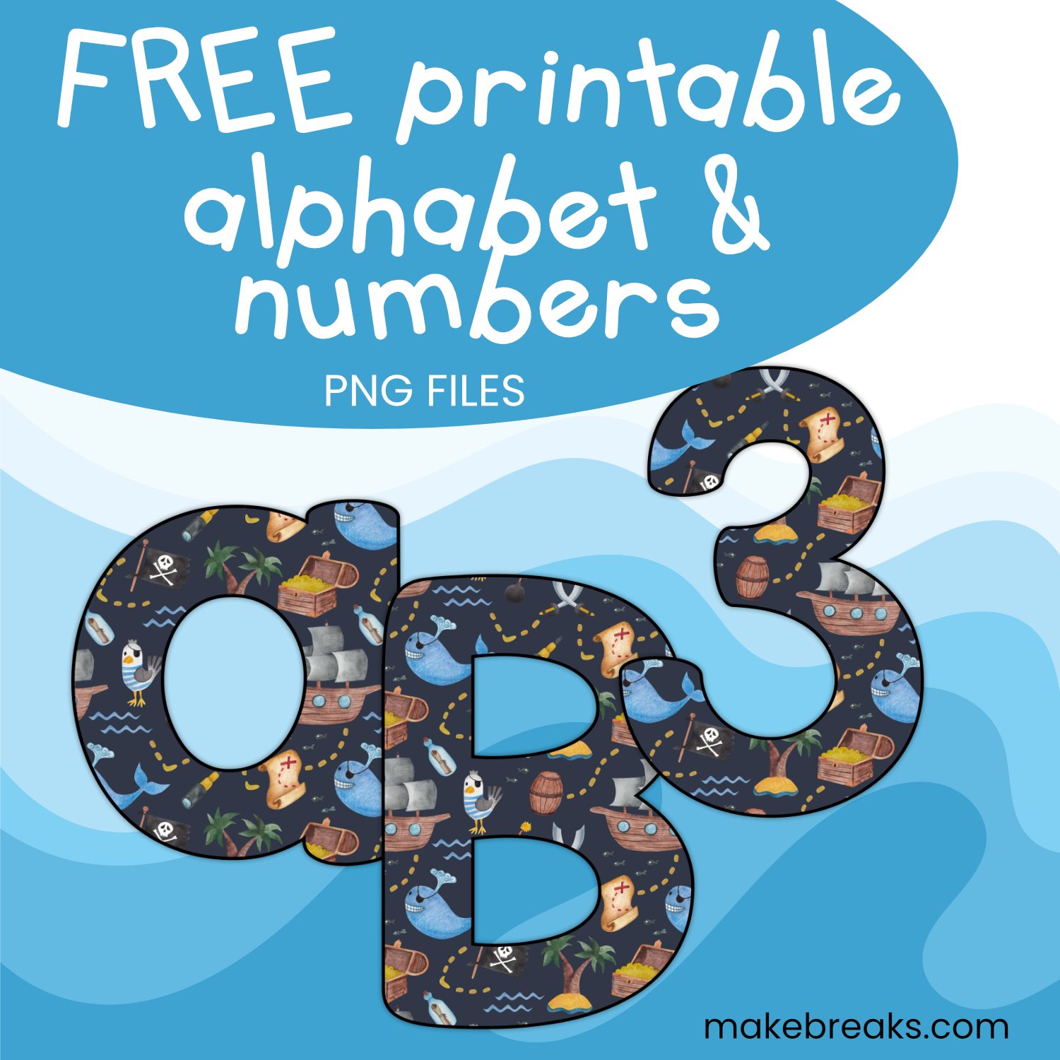 Free Printable Pirate Themed Letters And Numbers Make Breaks